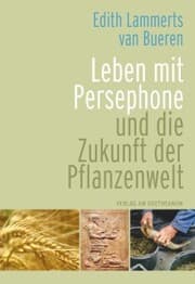 Cover von Leben mit Persephone und die Zukunft der Pflanzenwelt