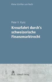 Cover von Kreuzfahrt durchs schweizerische Finanzmarktrecht