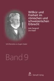 Cover von Willkür und Freiheit im römischen und schweizerischen Erbrecht
