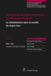 Cover von Wiedereingliederung im Kontext der Null-Risiko-Gesellschaft, La réhabilitation dans la société du risque zéro