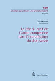 Cover von Le rôle du droit de l'Union européenne dans l'interprétation du droit suisse