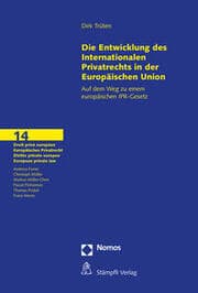 Cover von Die Entwicklungen des Internationalen Privatrechts in der Europäischen Union