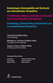 Cover von Kriminologie, Kriminalpolitik und Strafrecht aus internationaler Perspektive/Criminologie, politique criminelle et droit pénal dans une perspektive internationale/Criminology, Criminal Policy and Criminal Law in an International Perspective