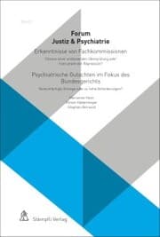 Cover von Erkenntnisse von Fachkommissionen - Chance einer umfassenden Überprüfung oder Instrument der Repression? Psychiatrische Gutachten im Fokus des Bundesgerichts - Gerechtfertigte Strenge oder zu hohe Anforderungen?