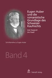 Cover von Eugen Huber und die romanistische Grundlage des Schweizer Kaufrechts