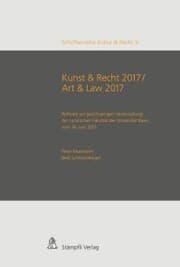 Cover von Kunst & Recht 2017 / Art & Law 2017 - Referate zur gleichnamigen Veranstaltung der Juristischen Fakultät der Universität Basel vom 16. Juni 2017