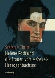 Cover von Helene Roth und die Frauen vom 'Kreuz' Herzogenbuchsee