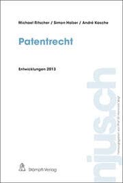 Cover von Patentrecht, Entwicklungen 2013