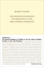 Cover von Das Johannes-Evangelium im Verhältnis zu den drei anderen Evangelien, besonders zu dem Lukas-Evangelium