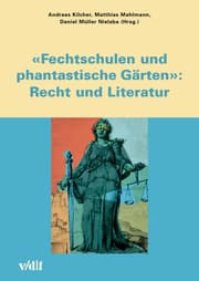 Cover von Fechtschulen und phantastische Gärten: Recht und Literatur
