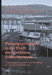 Cover von Planungsprozesse in der Stadt: die synchrone Diskursanalyse