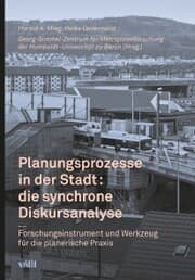 Cover von Planungsprozesse in der Stadt: die synchrone Diskursanalyse