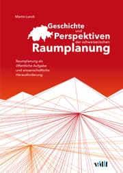 Cover von Geschichte und Perspektiven der schweizerischen Raumplanung