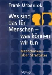 Cover von Was sind das für Menschen - was können wir tun