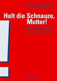 Cover von Halt die Schnauze, Mutter!
