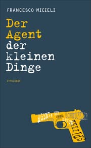 Cover von Der Agent der kleinen Dinge