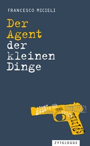 Cover von Der Agent der kleinen Dinge