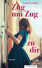 Cover von Zug um Zug zu dir