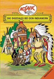 Cover von Mosaik. Amerika-Serie: Die Digedags bei den Indianern, Bd. 4