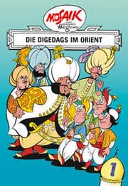 Cover von Mosaik. Orient-Serie: Die Digedags im Orient, Bd. 1
