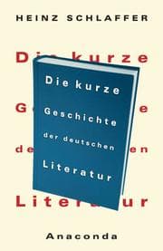 Cover von Die kurze Geschichte der deutschen Literatur