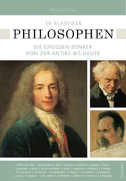 Cover von 50 Klassiker Philosophen. Die großen Denker von der Antike bis heute