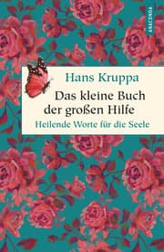 Cover von Das kleine Buch der großen Hilfe. Heilende Worte für die Seele