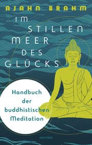 Cover von Im stillen Meer des Glücks - Handbuch der buddhistischen Meditation