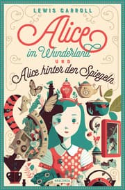 Cover von Lewis Carroll, Alice im Wunderland & Alice hinter den Spiegeln