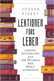 Cover von Lektionen fürs Leben. Lebensweisheiten aus 100 Werken der Weltliteratur