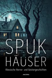 Cover von Spukhäuser. Klassische Horror- und Geistergeschichten