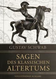 Cover von Sagen des klassischen Altertums - Vollständige Ausgabe