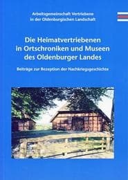 Cover von Die Heimatvertriebenen in Ortschroniken und Museen des Oldenburger Landes