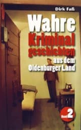 Cover von Wahre Kriminalgeschichten aus dem Oldenburger Land 2