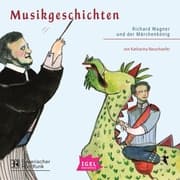 Cover von Musikgeschichten. Richard Wagner und der Märchenkönig