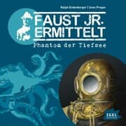 Cover von Faust jr. ermittelt 10. Phantom der Tiefsee