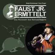Cover von Faust jr. ermittelt 7. Die Rückkehr des Rattenfängers