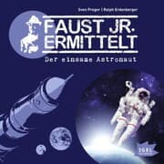 Cover von Faust jr. ermittelt 6. Der einsame Astronaut
