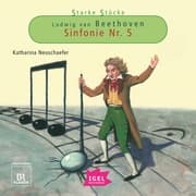 Cover von Starke Stücke. Ludwig van Beethoven. Sinfonie Nr. 5