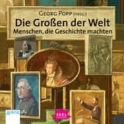Cover von Die Großen der Welt. Menschen, die Geschichte machten