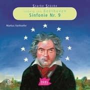 Cover von Starke Stücke. Ludwig van Beethoven. Sinfonie Nr. 9