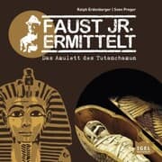 Cover von Faust jr. ermittelt 5. Das Amulett des Tutanchamun