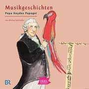 Cover von Musikgeschichten. Papa Haydns Papagei