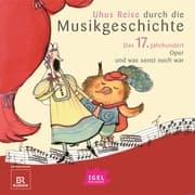 Cover von Uhus Reise durch die Musikgeschichte. Das 17. Jahrhundert