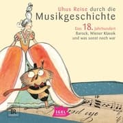 Cover von Uhus Reise durch die Musikgeschichte. Das 18. Jahrhundert. Barock, Wiener Klassik und was sonst noch war