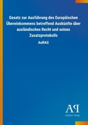 Cover von Gesetz zur Ausführung des Europäischen Übereinkommens betreffend Auskünfte über ausländisches Recht und seines Zusatzprotokolls