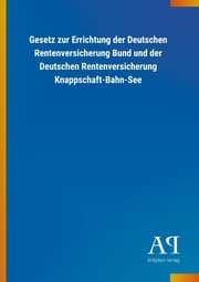 Cover von Gesetz zur Errichtung der Deutschen Rentenversicherung Bund und der Deutschen Rentenversicherung Knappschaft-Bahn-See