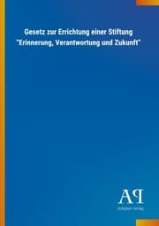 Cover von Gesetz zur Errichtung einer Stiftung 'Erinnerung, Verantwortung und Zukunft'