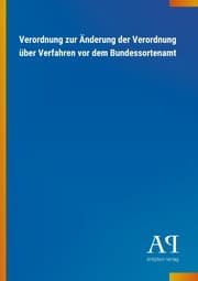 Cover von Verordnung zur Änderung der Verordnung über Verfahren vor dem Bundessortenamt