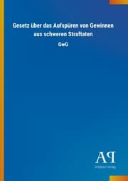 Cover von Gesetz über das Aufspüren von Gewinnen aus schweren Straftaten